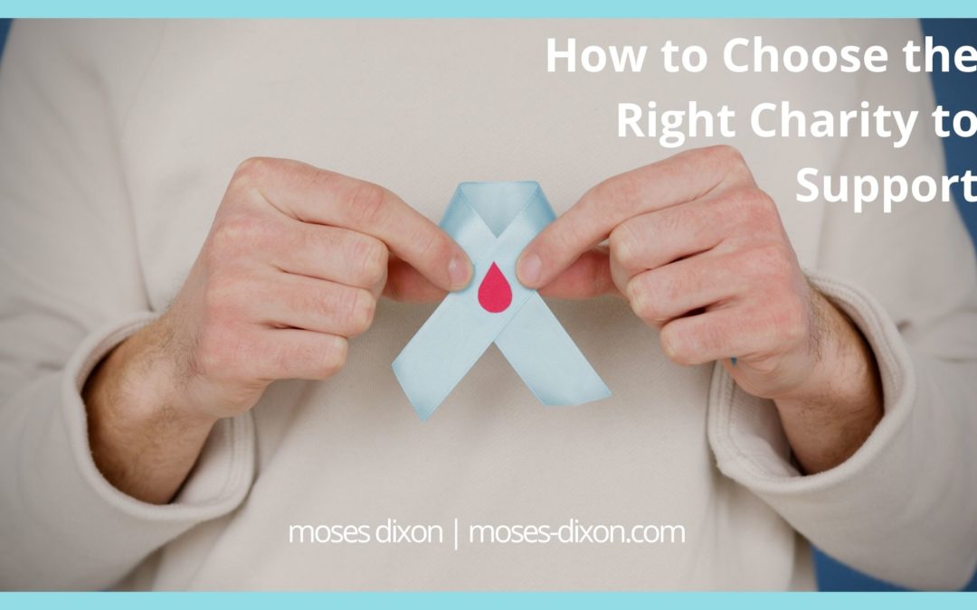 How to Choose the Right Charity to Support