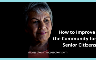 How to Improve the Community for Senior Citizens