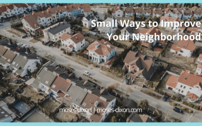 Small Ways to Improve Your Neighborhood